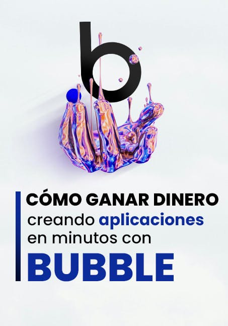Crea aplicaciones sin programar con Bubble