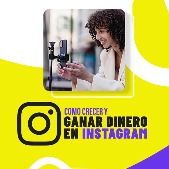 Cómo crecer y ganar dinero en Instagram