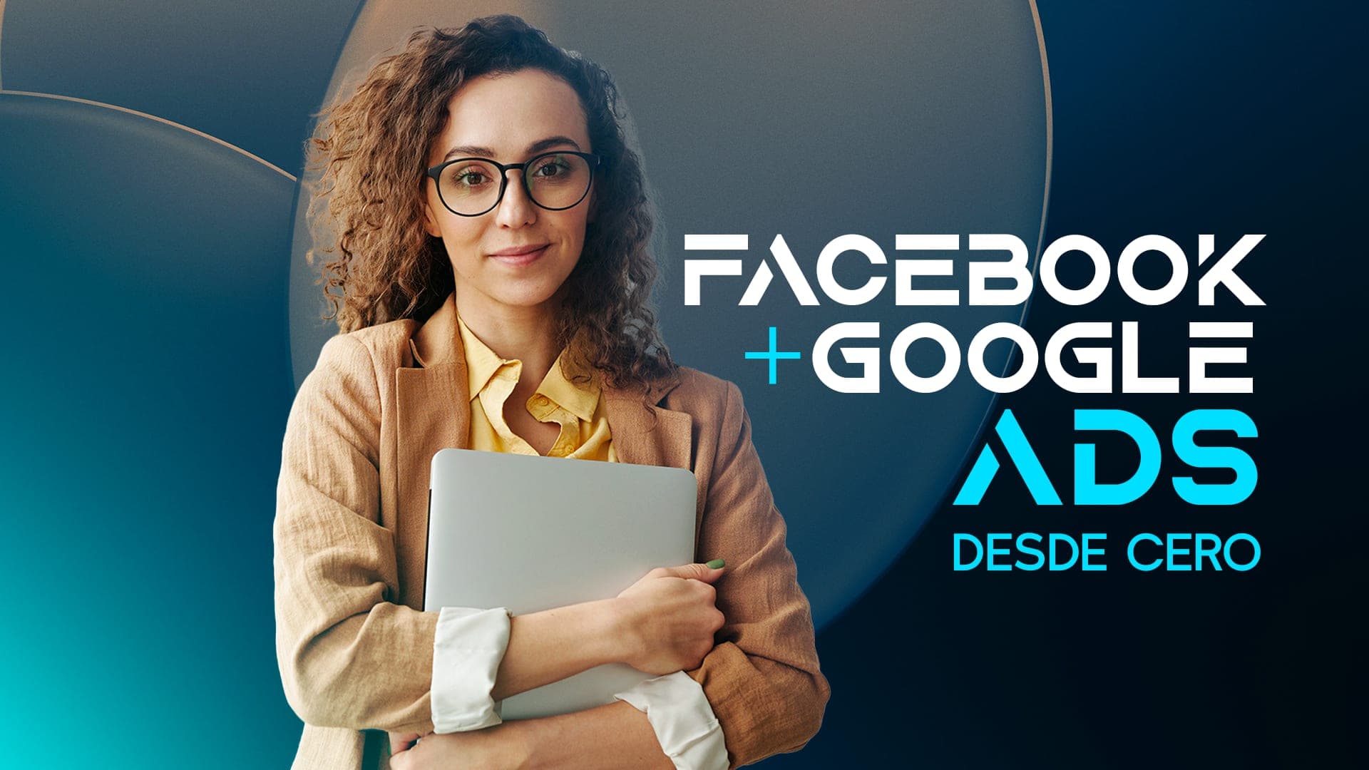 Curso de Facebook ADS y Google ADS