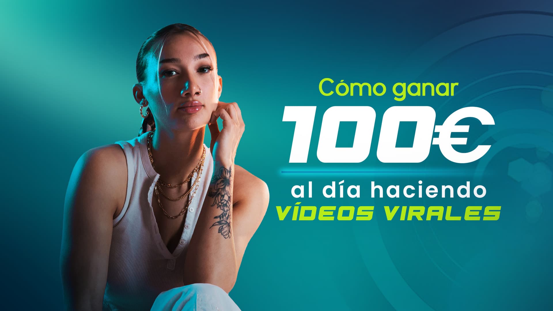 Cómo ganar 100€ al día haciendo vídeos virales