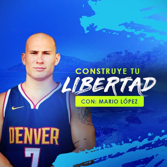 Masterclass Construye tu Libertad - Mario López
