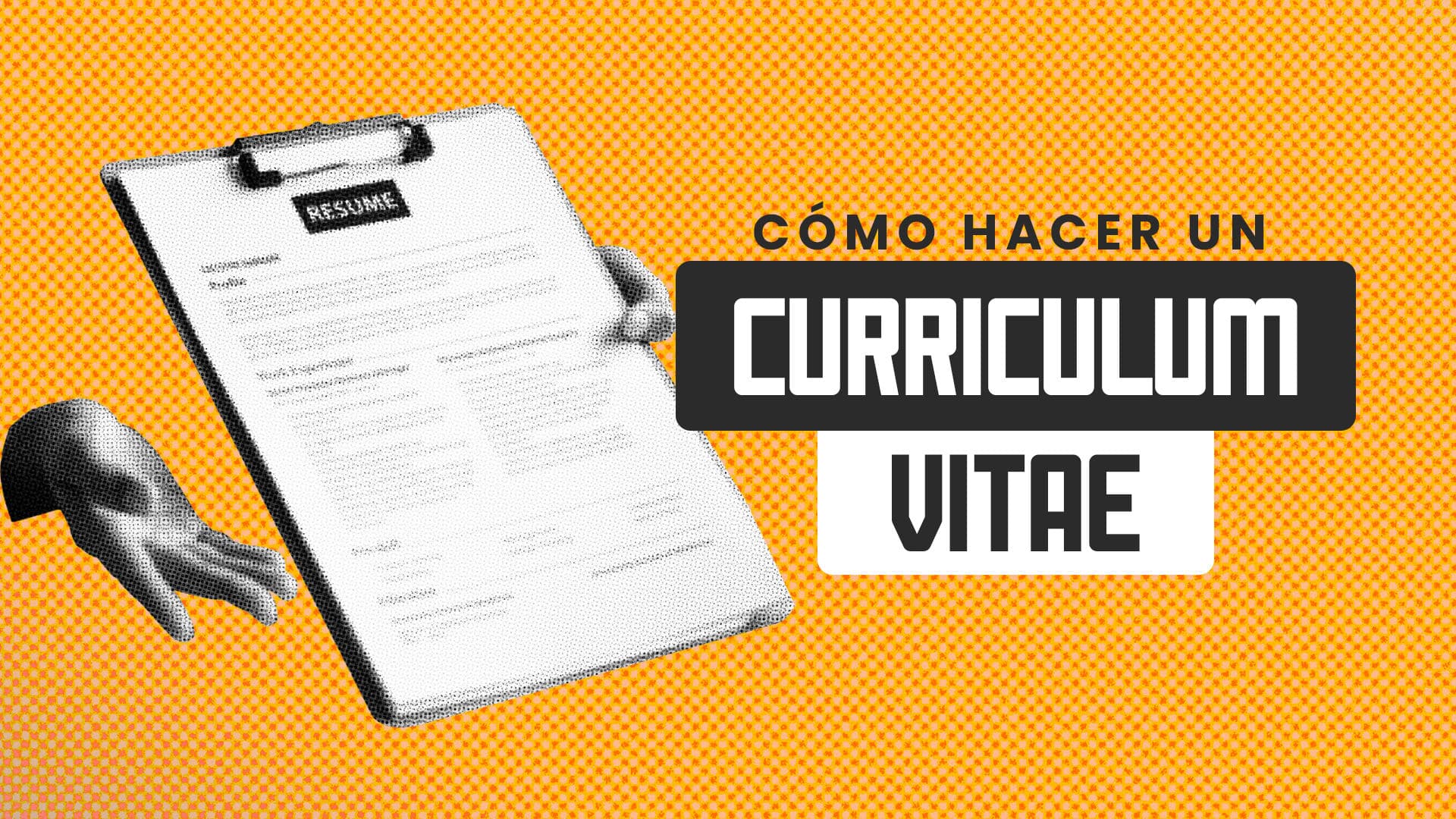 Cómo hacer un Curriculum Vitae