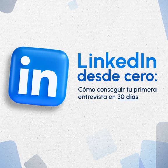 LinkedIn desde Cero | Cómo Conseguir tu Primera Entrevista en 30 Días