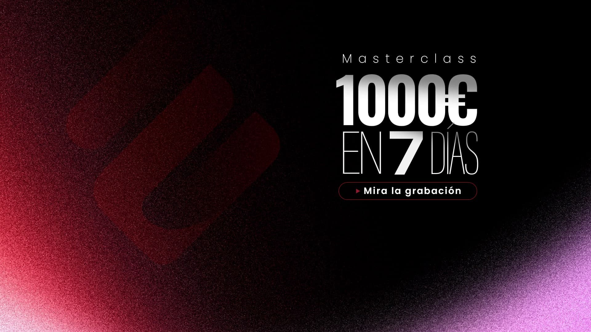 MasterClass Intensivo $1000 en 7 días